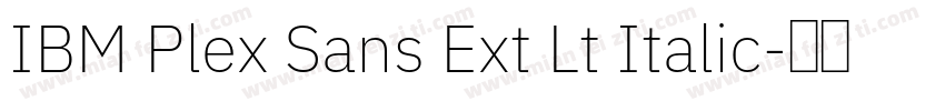 IBM Plex Sans Ext Lt Italic字体转换